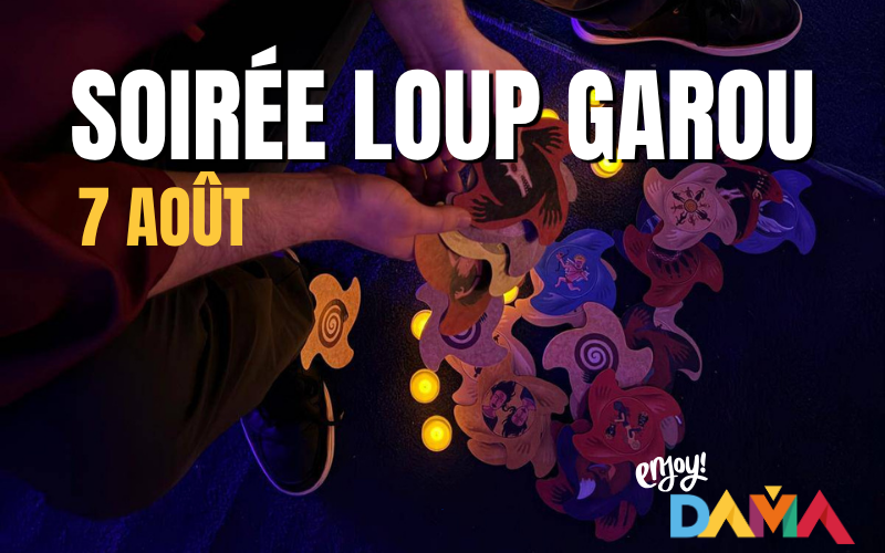 Soirée Loup Garou au DAMA Deauville le 7 août